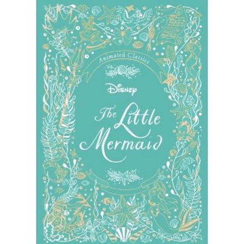 Disney Animated Classics: The Little Mermaid - by Editors of Studio Fun International (Hardcover)