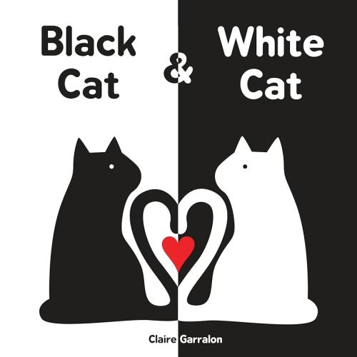 Black Cat & White Cat: Baby's first visual & emotional learning board book