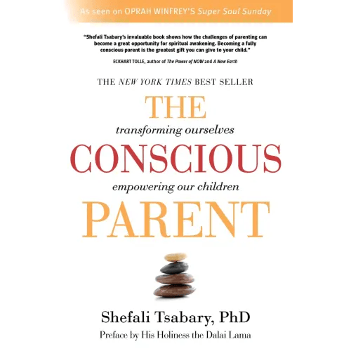 The Conscious Parent a book by Dr Shefali Tsabary PhD and His Holiness the Dalia Lama - Bookshop.org US