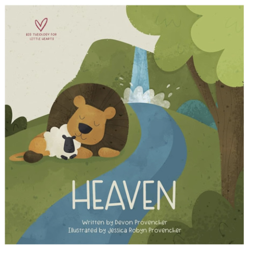 Heaven (Big Theology for Little Hearts)