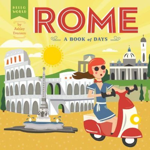 Rome - (Hello, World) by Ashley Evanson (Board Book)