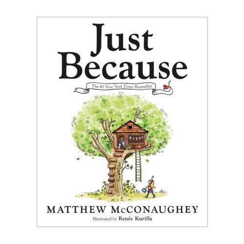 Just Because - by Matthew McConaughey (Hardcover)