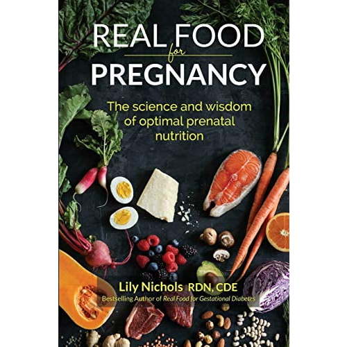 Pre-Owned Real Food for Pregnancy: The Science and Wisdom of Optimal Prenatal Nutrition Paperback