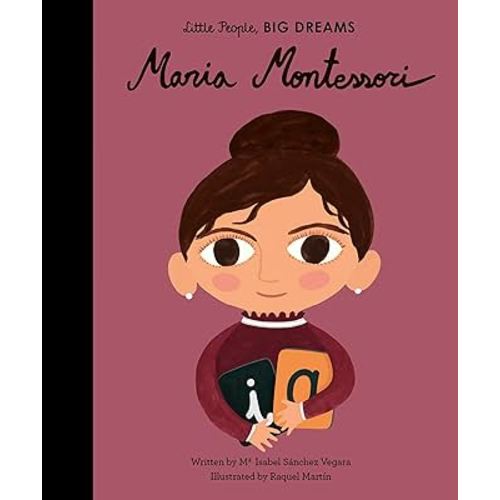 Maria Montessori (Volume 23) (Little People, BIG DREAMS, 23)