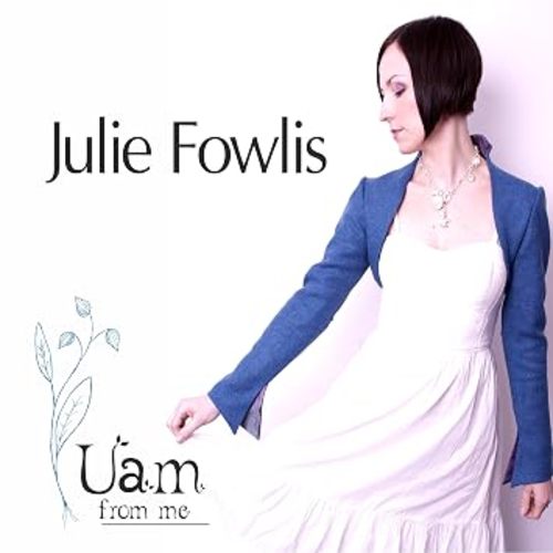 "Uam (From Me)" - Julie Fowlis