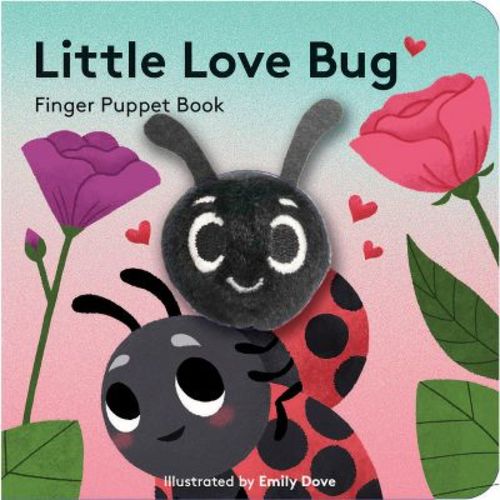 Little Love Bug - (Little Finger Puppet) by Chronicle Books (Board Book)