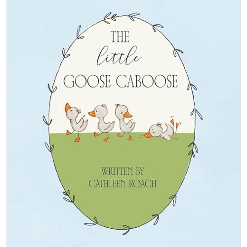 The Little Goose Caboose Hardcover – March 1, 2024