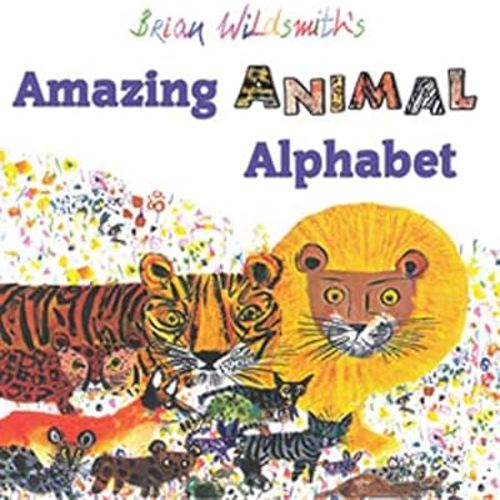 Brian Wildsmith's Amazing Animal Alphabet