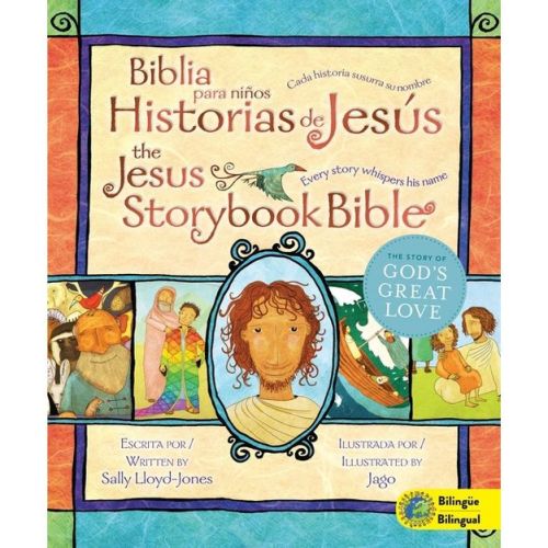 Jesus Storybook Bible (Bilingual) / Biblia Para Niños, Historias de Jesús (Bilingüe) - (Story of God's Great Love) by Sally Lloyd-Jones (Hardcover)