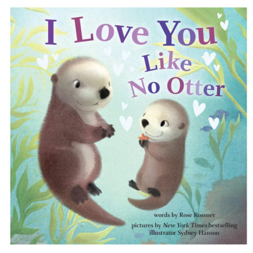 I Love You Like No Otter: A Funny and Sweet Animal Board Book for Babies and Toddlers (Punderland)