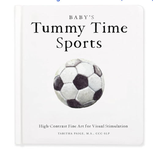 Baby's Tummy Time Sports: High-Contrast Fine Art for Visual Stimulation (Tabitha Paige Children's Book Series)