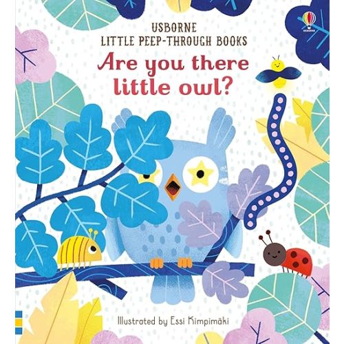 Are You There Little Owl? (Little Peep-Through Books) Board book – October 3, 2019