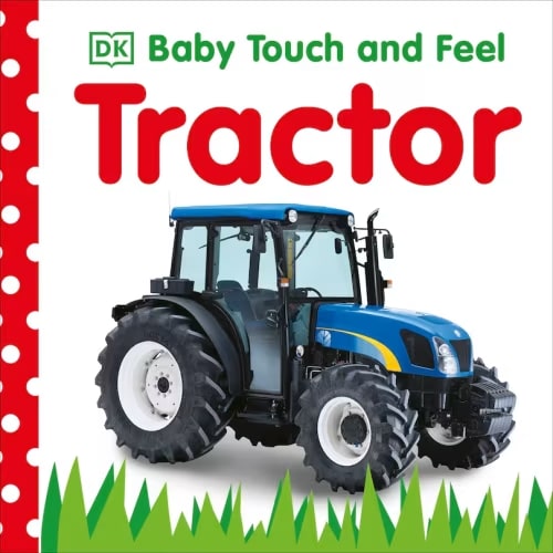 Baby Touch And Feel: Tractor Book By Dk, (Board Book) | Indigo