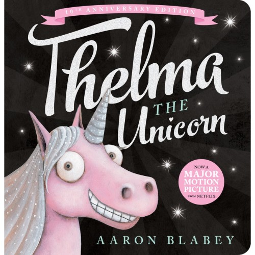 Thelma the Unicorn: Board Book (10th Anniversary Edition) by Aaron Blabey | BIG W