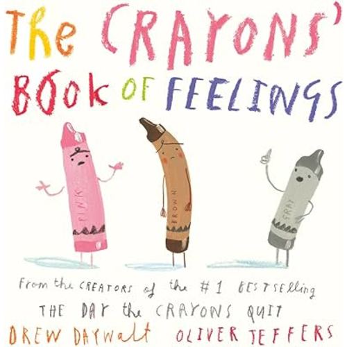 The Crayons' Book of Feelings (My First Crayons)