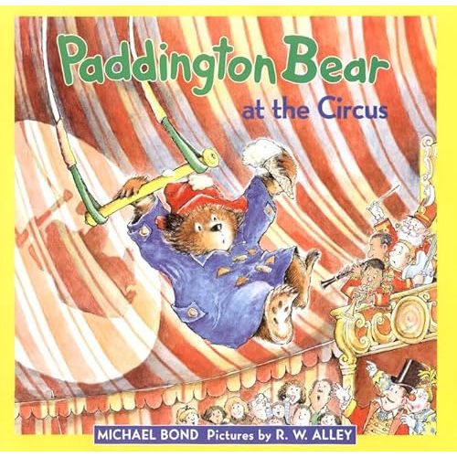 Paddington Bear at the Circus Hardcover – Picture Book, January 1, 2000