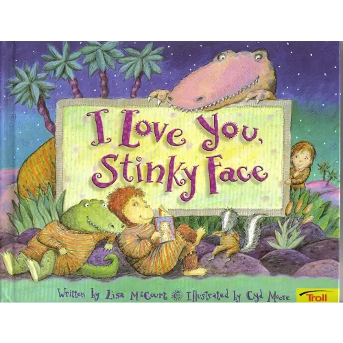 I Love You Stinky Face