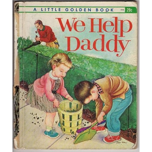 We Help Daddy (Little Golden Books) Hardcover – January 1, 1962