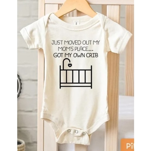 Just moved out My Moms Place Got my Own Crib Onesie® - Funny Baby Onesie® - Cute Crib Baby Onesie®