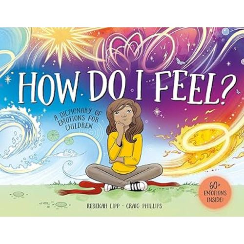 How Do I Feel?: A dictionary of emotions for children