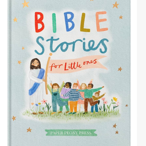 Bible Stories for Little Ones: Baby’s First Bible Board Book