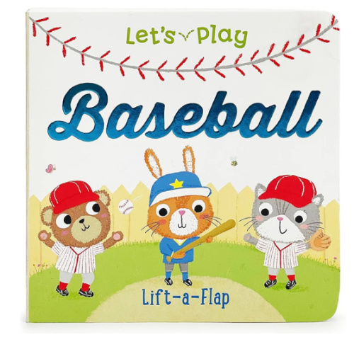 Let's Play Baseball! A Lift-a-Flap Board Book for Babies and Toddlers
