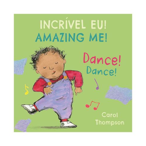 Dance! / Dance! (Portuguese Bilingual Edition) - (Books4school Editions) by Carol Thompson (Board Book)