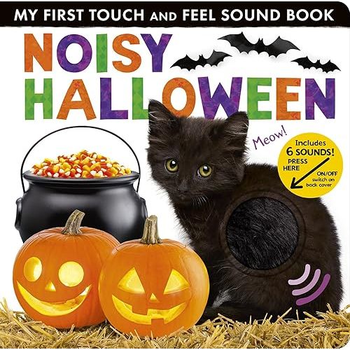 Noisy Halloween: My First Touch and Feel Sound Book Board book – Touch & Feel, July 1, 2025