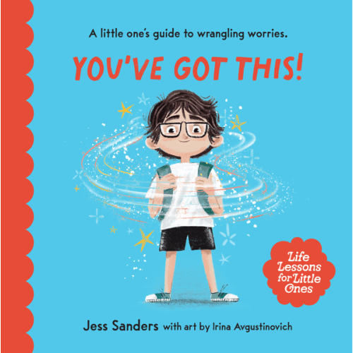 Life Lessons For Little Ones: You've Got This - Jess Sanders