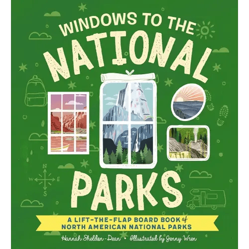 Windows to the National Parks: A Lift-the-Flap Board Book of North American National Parks (Windows to the World)