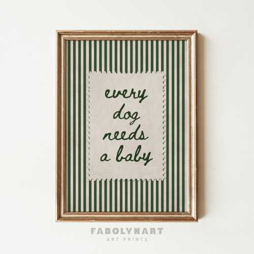 Every Dog Needs a Baby Wall Art Print, Green Striped Nursery Decor, Cute Baby Shower Gift