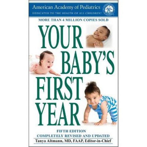 Your Baby's First Year - By American Academy Of Pediatrics (paperback)