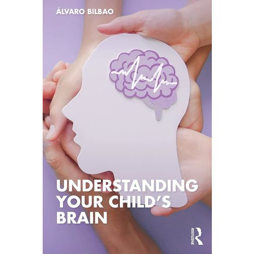 Understanding Your Child's Brain 1st Edition