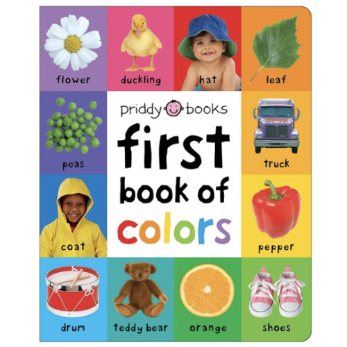 First 100 Book of Colors: A padded book―perfect for little hands to hold