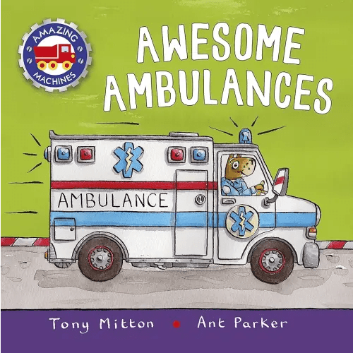 Awesome Ambulances (Amazing Machines)