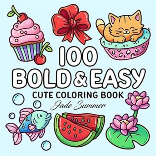 100 Bold Coloring Book: Simple, Easy, and Large Print Designs for Adults and Kids with Animals, Flowers, Food, and More! (Bold and Easy Coloring Books)
