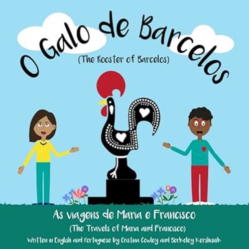 O Galo de Barcelos (As viagens de Maria e Francisco (Bilingual English / Portuguese)) (Portuguese Edition)