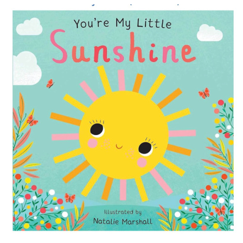 You're My Little Sunshine (Board Book for Babies and Toddlers 0-2 years old)