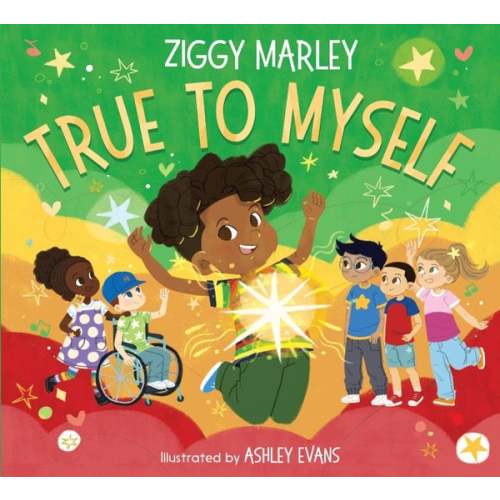 True to Myself a book by Ziggy Marley and Ashley Evans - Bookshop.org US