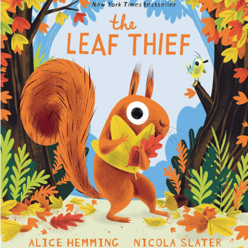 The Leaf Thief: (The Perfect Fall Book for Children and Toddlers)