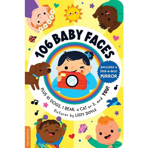 106 Baby Faces: Plus 10 Dogs, 1 Bear, a Cat or 2, and You!