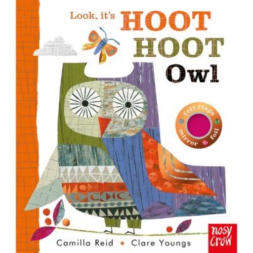 Look, It's Hoot Hoot Owl - (Look, It's...) by Camilla Reid (Board Book)