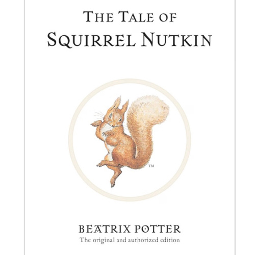 The Tale of Squirrel Nutkin (Peter Rabbit)