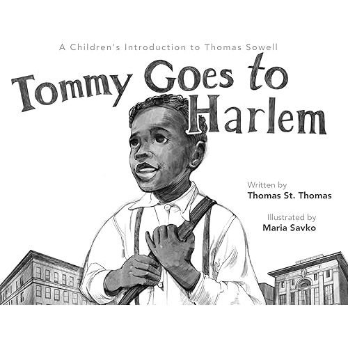Tommy Goes to Harlem: A Children's Introduction to Thomas Sowell Hardcover – January 23, 2024
