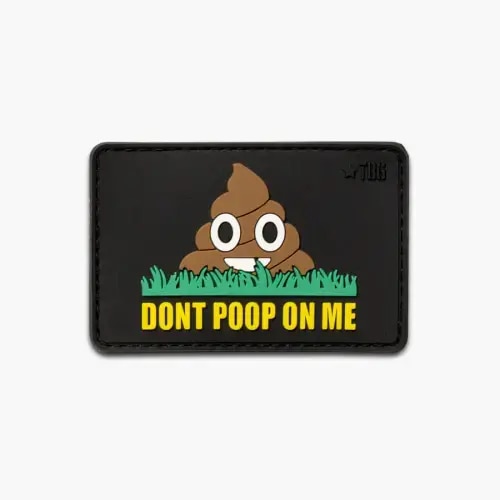 TBG Don't Poop On Me Patch - Waterproof & Fade-Resistant Accessory – Tactical Baby Gear