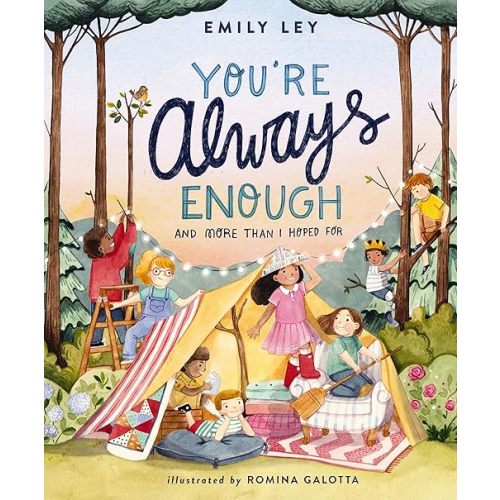 You're Always Enough: And More Than I Hoped For Hardcover – Picture Book, June 21, 2022