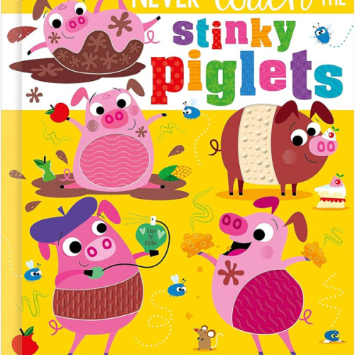 Never Touch the Stinky Piglets by Christie Hainsby, Stuart Lynch, Board Book | Barnes & Noble®