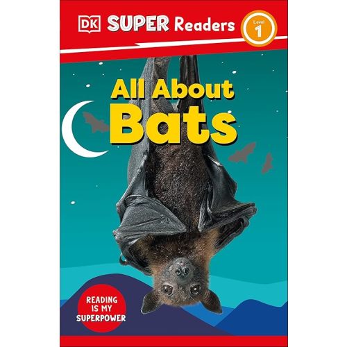 DK Super Readers Level 1 All About Bats Paperback – June 6, 2023