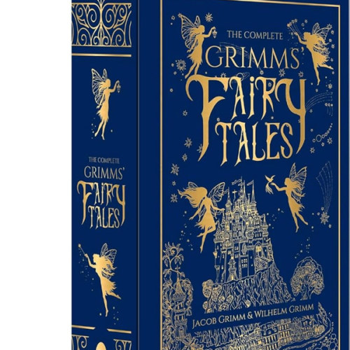 The Complete Grimms' Fairy Tales (Deluxe Hardbound Edition) (Complete Grimms' Fairy Tales; Fingerprint! Classics)