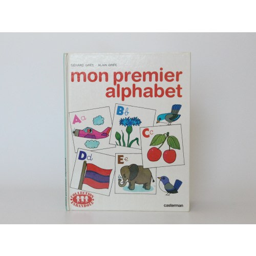 MON PREMIER ALPHABET - 1987, Vintage french book by Gérard & Alain Grée, Colored Alphabet Book, Casterman